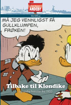 CARL BARKS' ANDEBY, TILBAKE TIL KLONDIKE