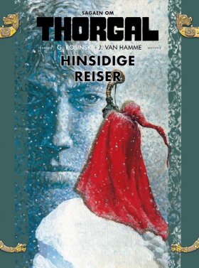 SAGAEN OM THORGAL 6 HINSIDIGE REISER