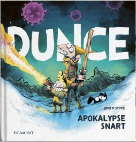 DUNCE, APOKALYPSE SNART